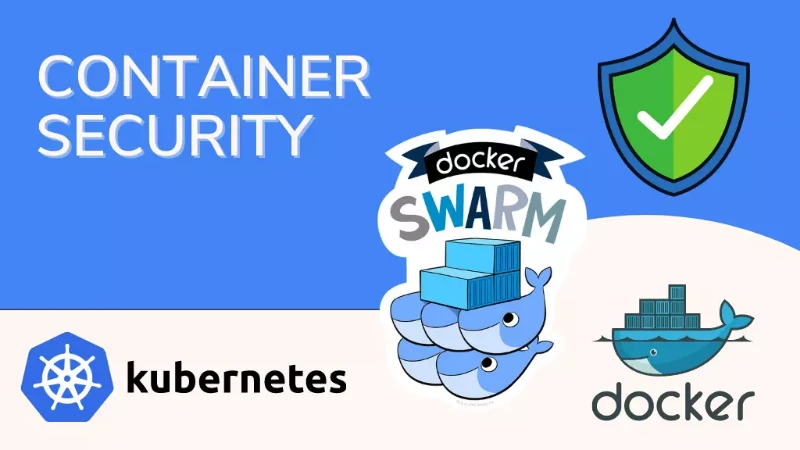 Container Security: Protecting Applications in the Docker Era