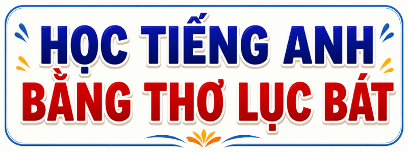 Ảnh của HỌC 3000 TỪ TIẾNG ANH BẰNG THƠ LỤC BÁT (P2)